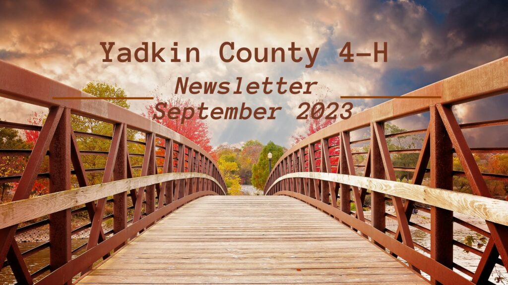 Yadkin County 4H September Newsletter N.C. Cooperative Extension